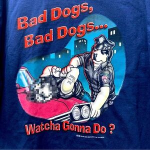 Vtg 90s Big Dogs COPS TV Show Parody Bad Dogs Shirt XL Funny Humor Police Grunge